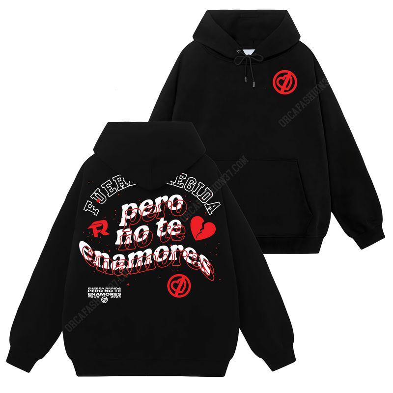 Pero No Te Enamores T-Shirt Sweatshirt Hoodie - Fuerza Regida #2
